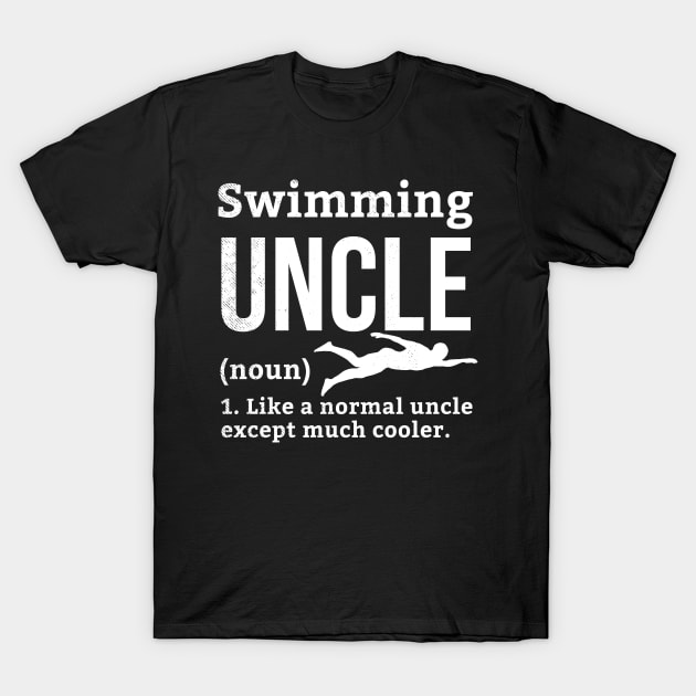 Swimming funny uncle definition theme T-Shirt by tmuzaa